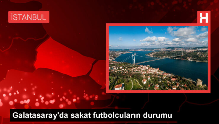 Galatasaray’da sakatlık durumu açıklandı