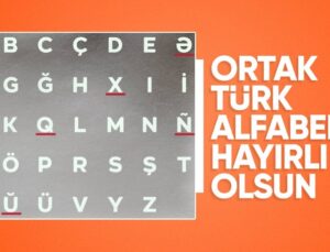 Ortak Türk Alfabesi kabul edildi