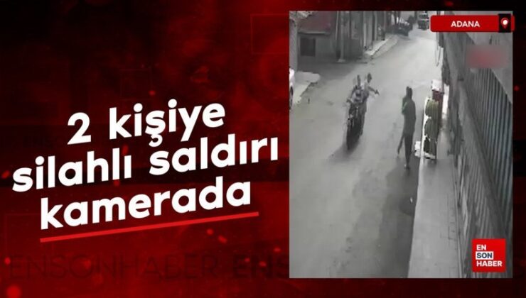 Adana’da yolda yürüyen 2 bireye silahlı hücum kamerada