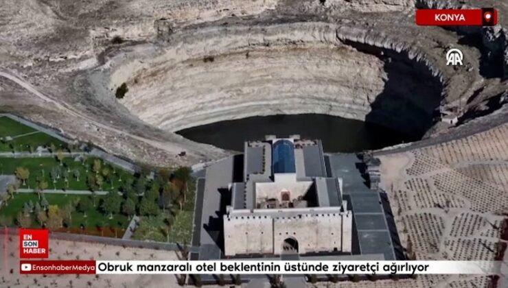 Konya’da obruk görüntülü otel beklentinin üstünde ziyaretçi ağırlıyor